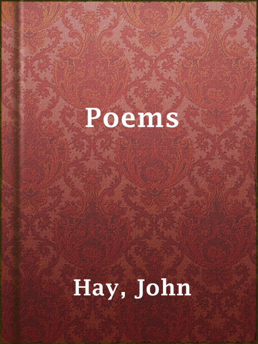 Title details for Poems by John Hay - Available